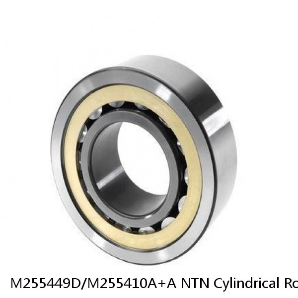 M255449D/M255410A+A NTN Cylindrical Roller Bearing