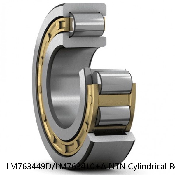 LM763449D/LM763410+A NTN Cylindrical Roller Bearing