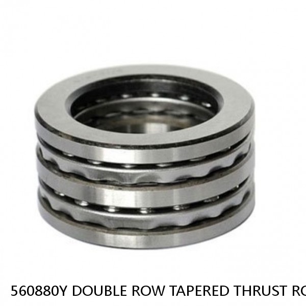560880Y DOUBLE ROW TAPERED THRUST ROLLER BEARINGS