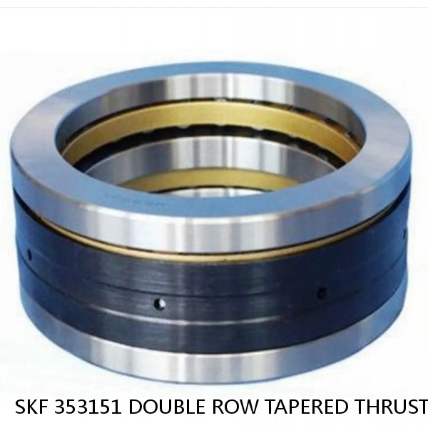 SKF 353151 DOUBLE ROW TAPERED THRUST ROLLER BEARINGS